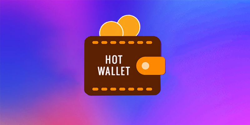 1- کیف پول گرم (Hot Wallet)